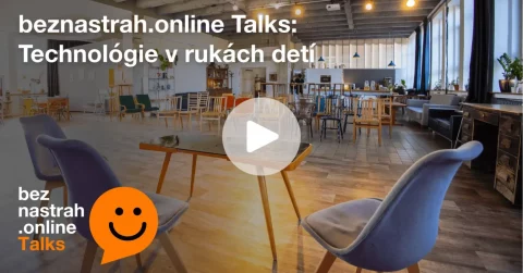 beznastrah.online Talks: Technológie v rukách detí