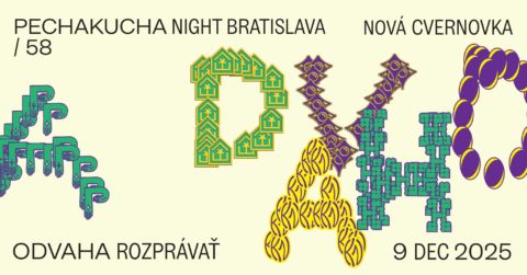 PechaKucha Night Bratislava 58 | Odvaha rozprávať