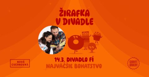 Žirafka v divadle – Divadlo Fí – Najväčšie bohatstvo