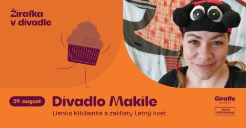 Žirafka v divadle – Divadlo Makile – Lienka Kikilienka a zakliaty Letný kvet