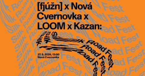 [fjúžn] x Cvernovka x LOOM x Kazan: Silk Road Fest